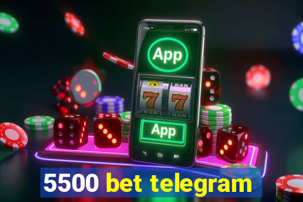 5500 bet telegram